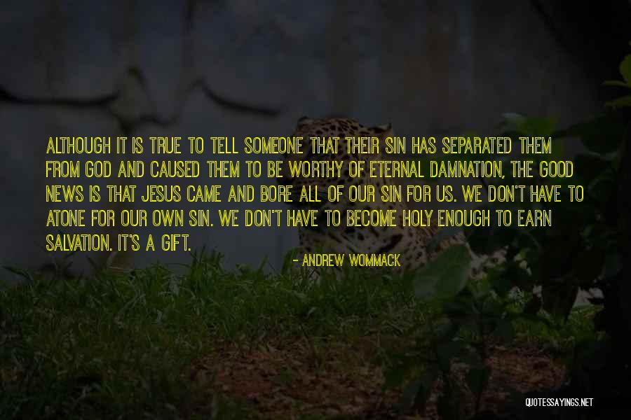 Is Eternal Damnation Quotes By Andrew Wommack Is Eternal Damnation Quotes By Andrew Wommack