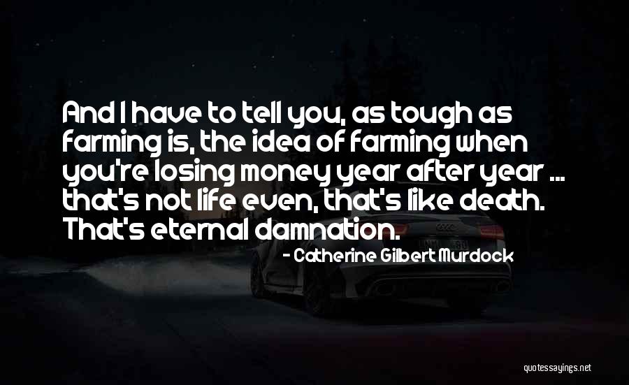 Is Eternal Damnation Quotes By Catherine Gilbert Murdock Is Eternal Damnation Quotes By Catherine Gilbert Murdock