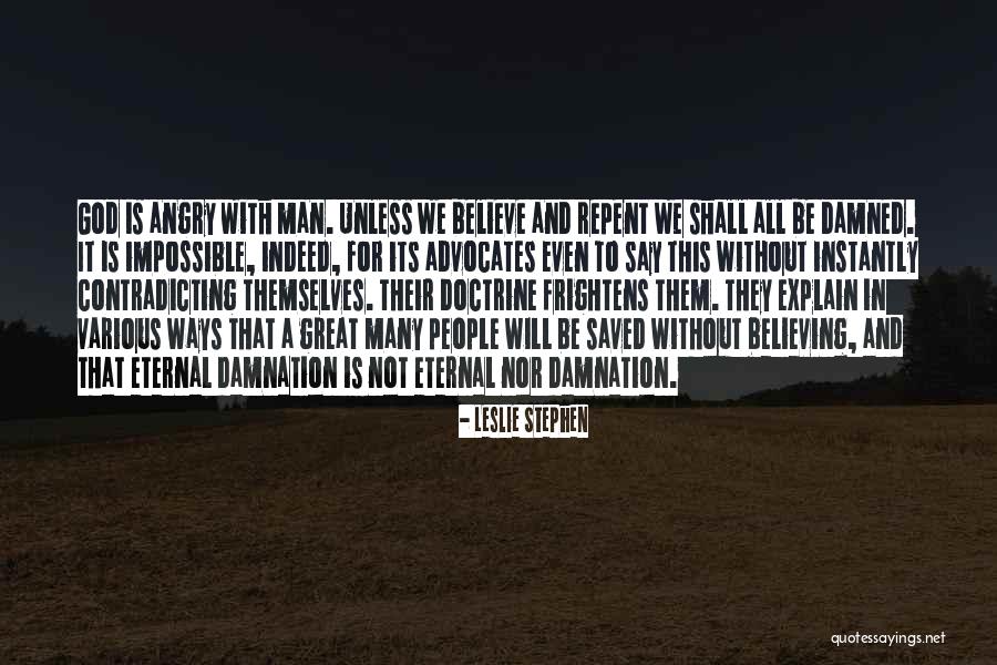 Is Eternal Damnation Quotes By Leslie Stephen Is Eternal Damnation Quotes By Leslie Stephen