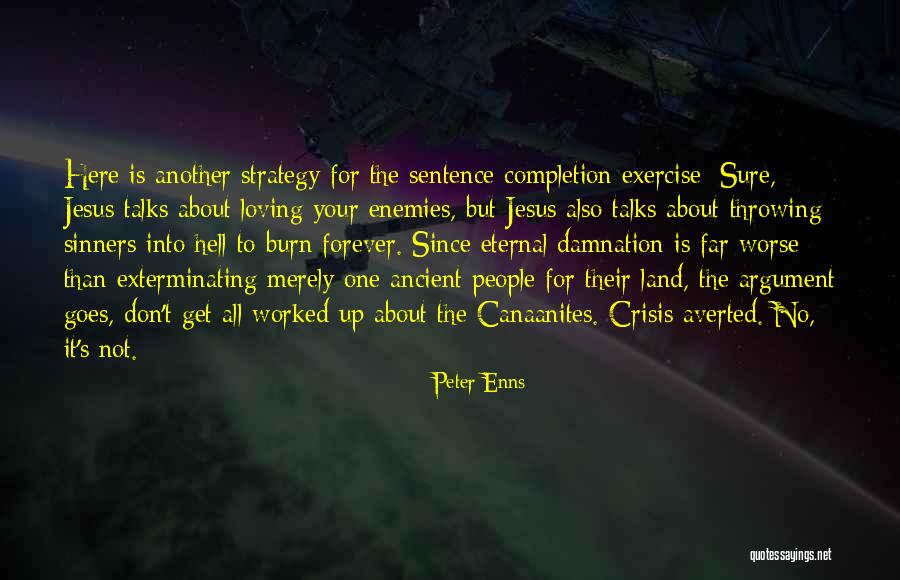 Is Eternal Damnation Quotes By Peter Enns Is Eternal Damnation Quotes By Peter Enns