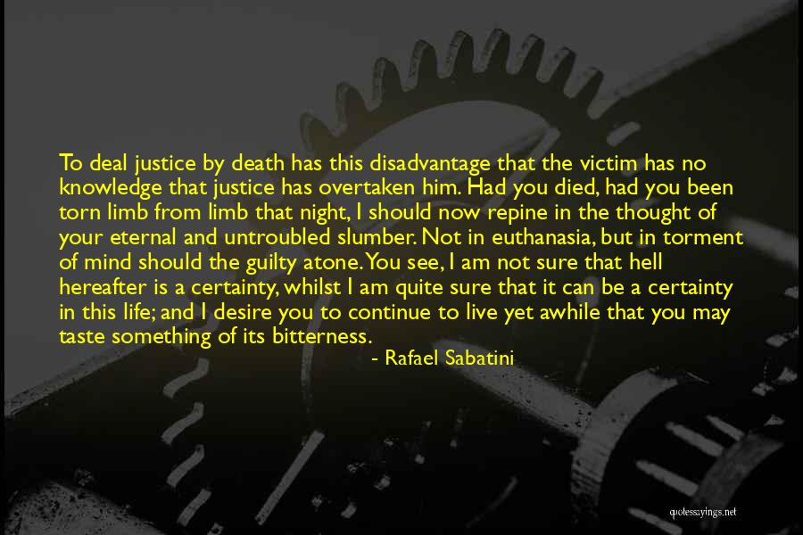 Is Eternal Torment Quotes By Rafael Sabatini