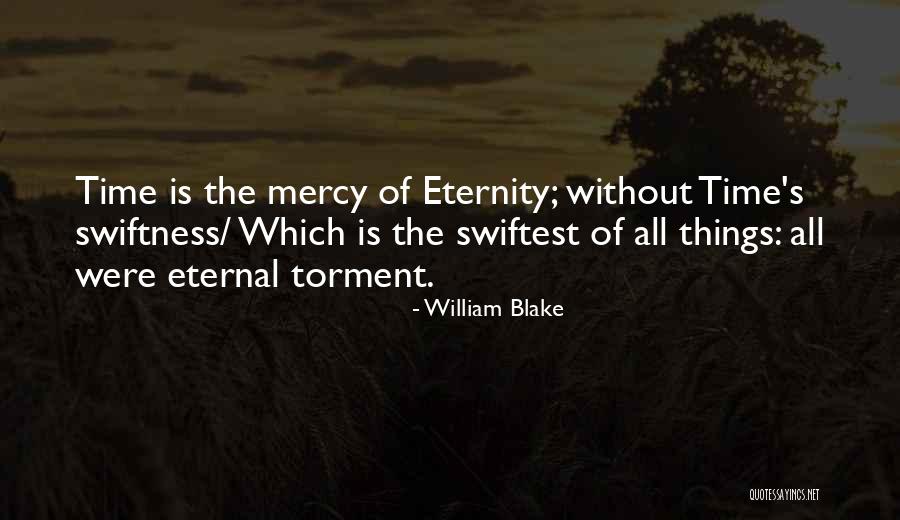 Is Eternal Torment Quotes By William Blake