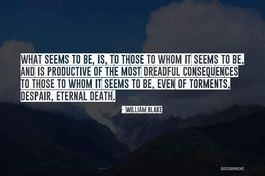 Is Eternal Torment Quotes By William Blake