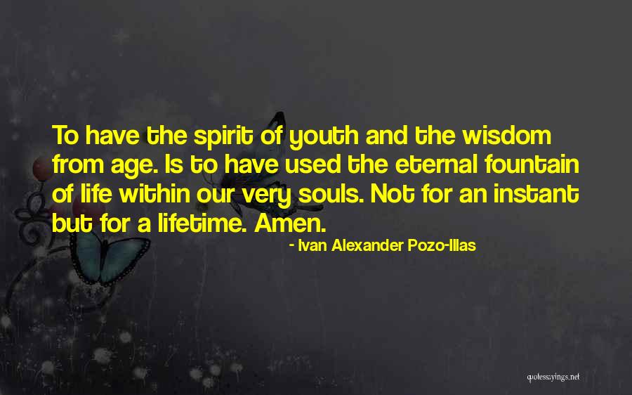 Is Eternal Youth Quotes By Ivan Alexander Pozo-Illas Is Eternal Youth Quotes By Ivan Alexander Pozo-Illas