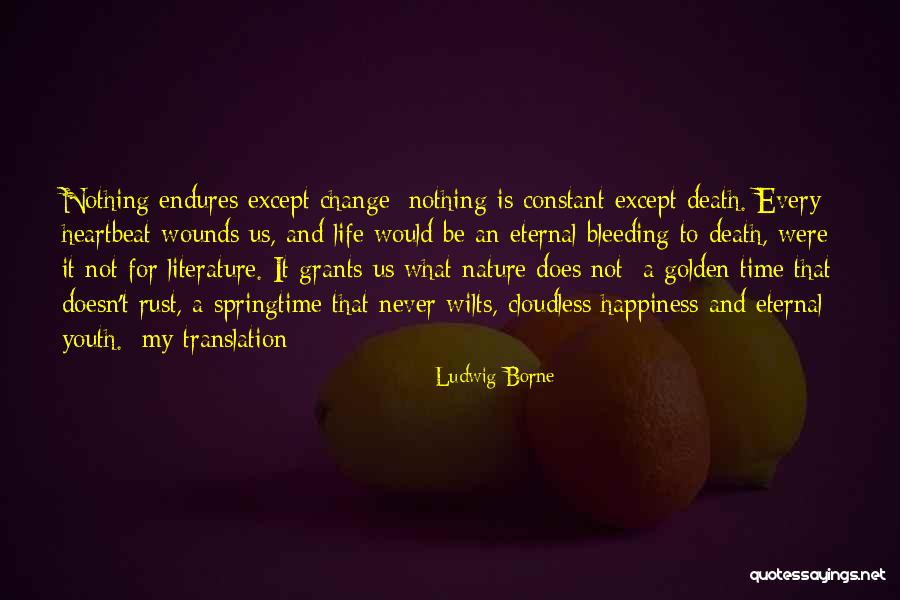 Is Eternal Youth Quotes By Ludwig Borne Is Eternal Youth Quotes By Ludwig Borne