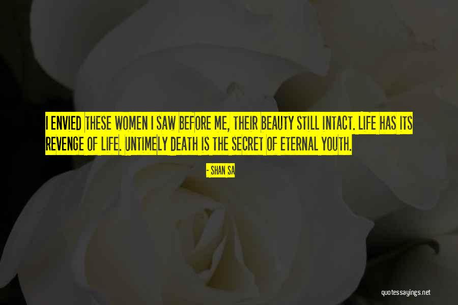 Is Eternal Youth Quotes By Shan Sa Is Eternal Youth Quotes By Shan Sa