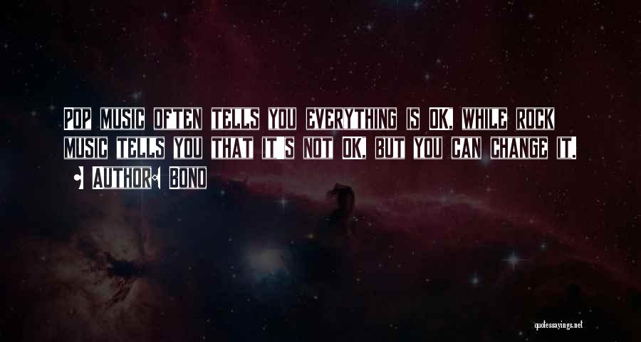 Is Everything Ok Quotes By Bono