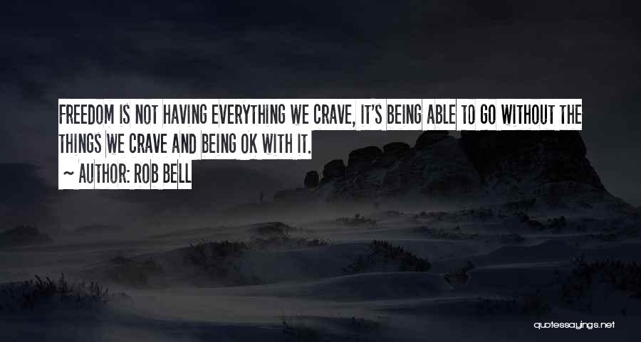 Is Everything Ok Quotes By Rob Bell