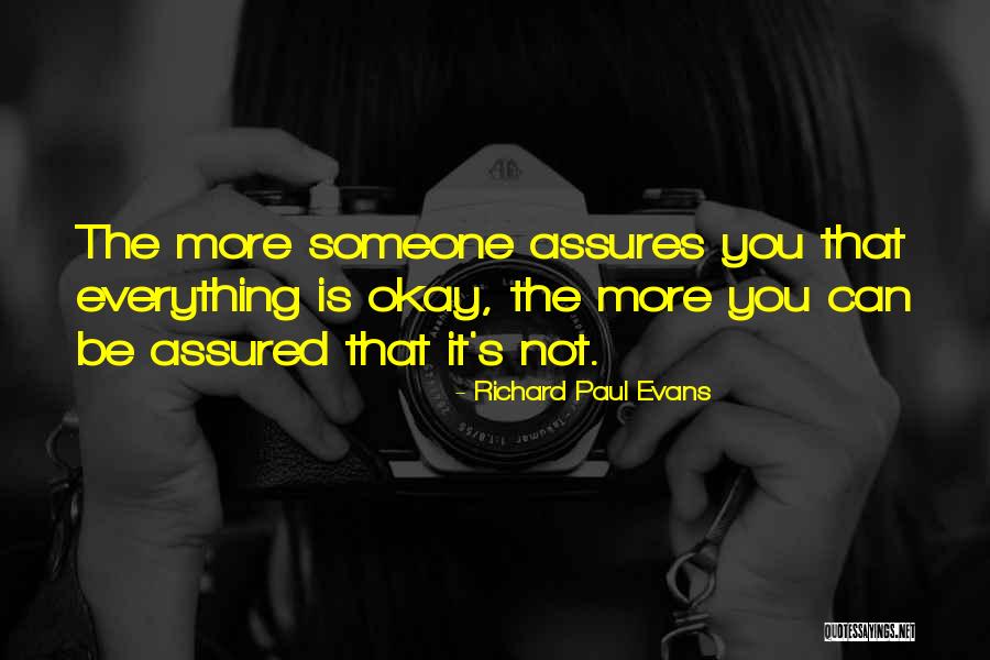 Is Everything Okay Quotes By Richard Paul Evans Is Everything Okay Quotes By Richard Paul Evans