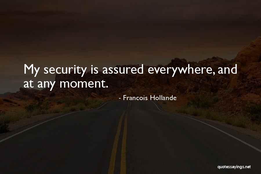 Is Everywhere Quotes By Francois Hollande Is Everywhere Quotes By Francois Hollande
