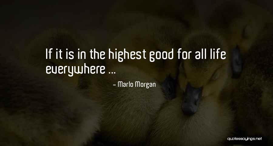 Is Everywhere Quotes By Marlo Morgan