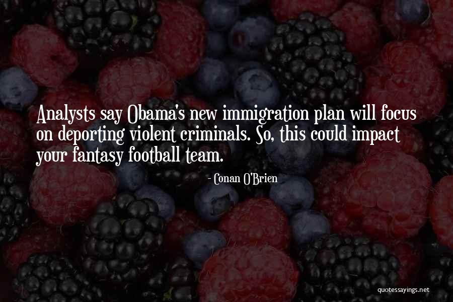 Is Fantasy Football Quotes By Conan O'Brien Is Fantasy Football Quotes By Conan O'Brien