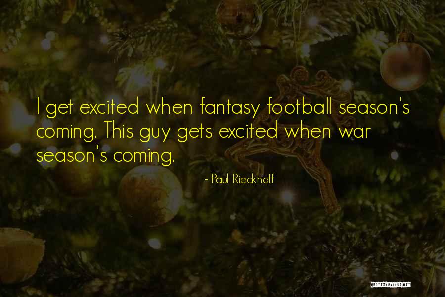 Is Fantasy Football Quotes By Paul Rieckhoff Is Fantasy Football Quotes By Paul Rieckhoff