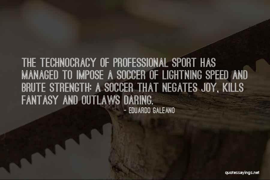 Is Fantasy Sports Quotes By Eduardo Galeano Is Fantasy Sports Quotes By Eduardo Galeano