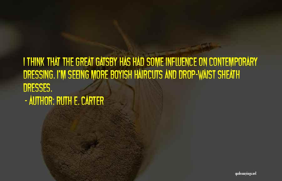 Is Gatsby Great Quotes By Ruth E. Carter