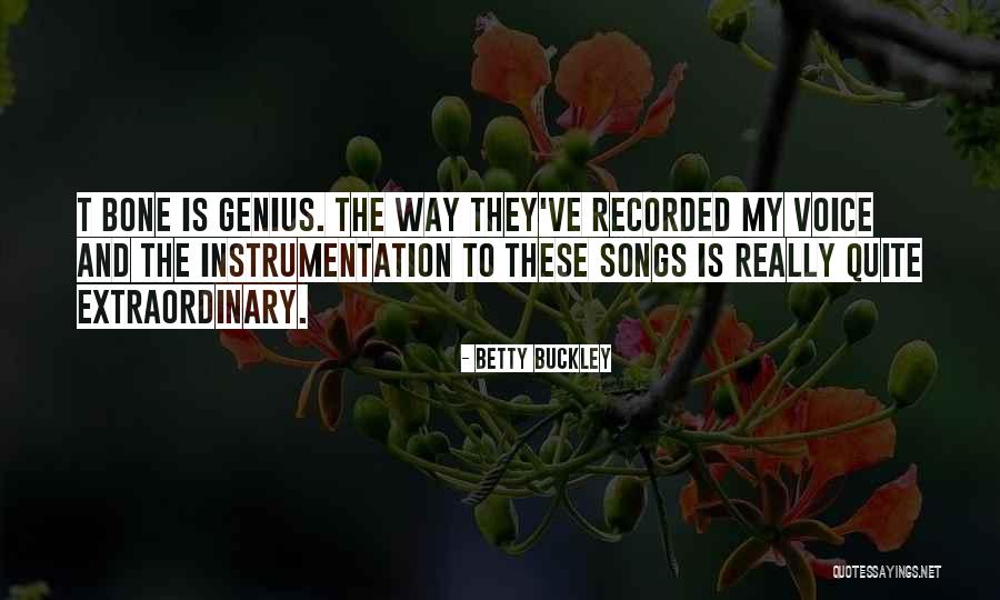 Is Genius Quotes By Betty Buckley Is Genius Quotes By Betty Buckley