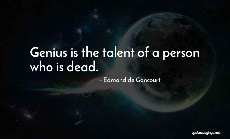 Is Genius Quotes By Edmond De Goncourt Is Genius Quotes By Edmond De Goncourt