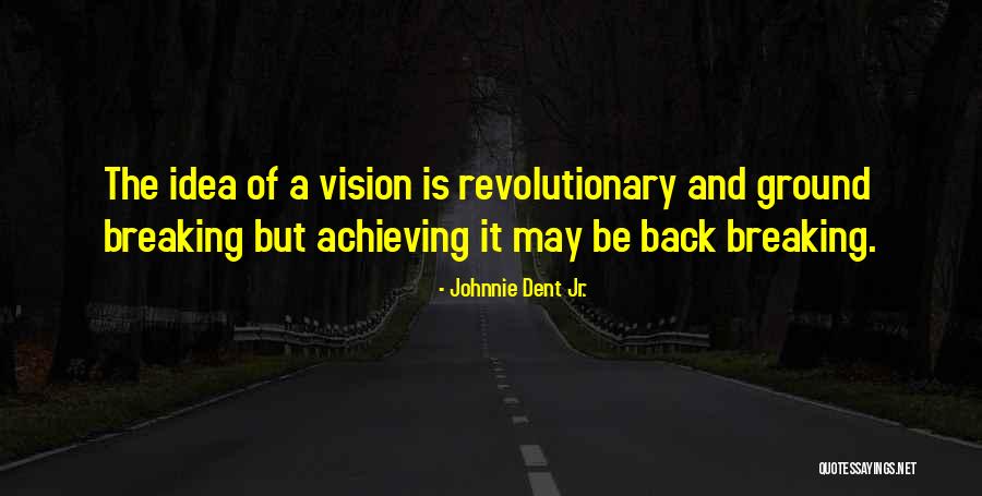 Is Goals In Life Quotes By Johnnie Dent Jr. Is Goals In Life Quotes By Johnnie Dent Jr.