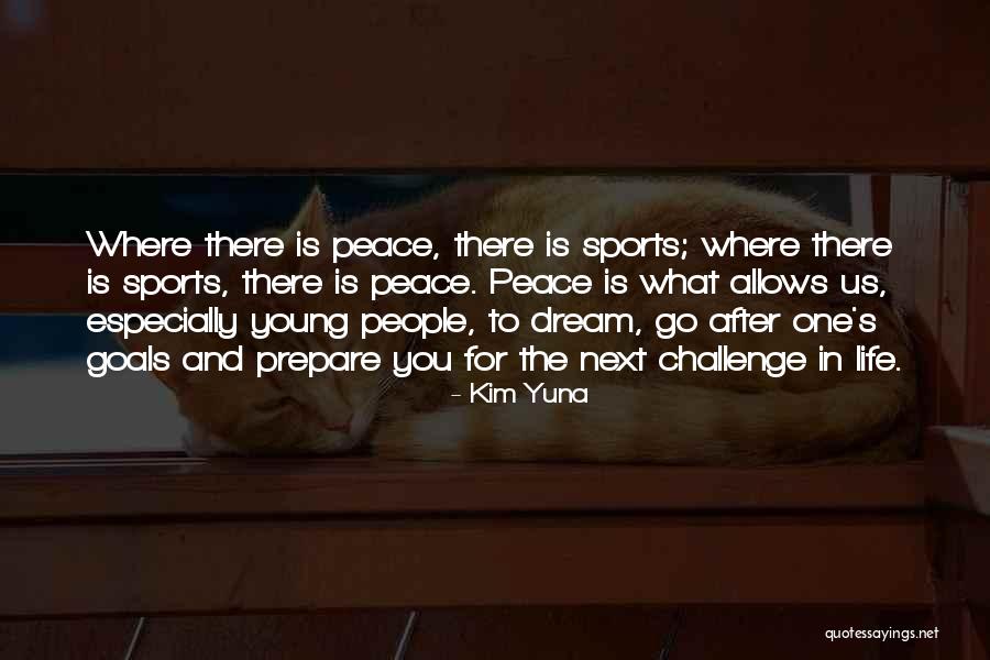 Is Goals In Life Quotes By Kim Yuna Is Goals In Life Quotes By Kim Yuna