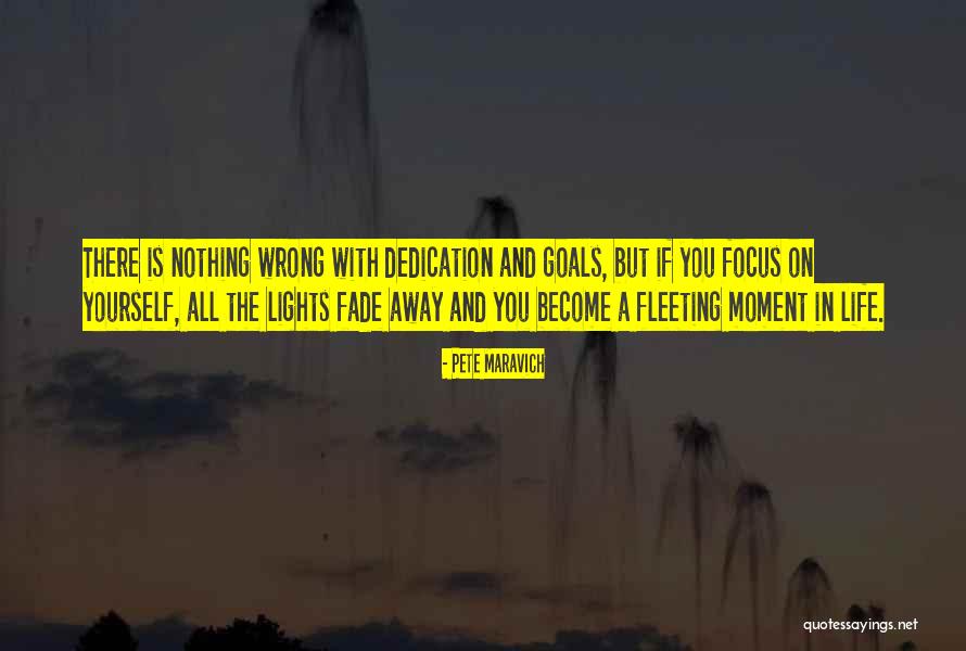 Is Goals In Life Quotes By Pete Maravich Is Goals In Life Quotes By Pete Maravich