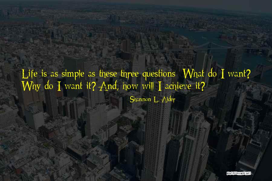 Is Goals In Life Quotes By Shannon L. Alder Is Goals In Life Quotes By Shannon L. Alder