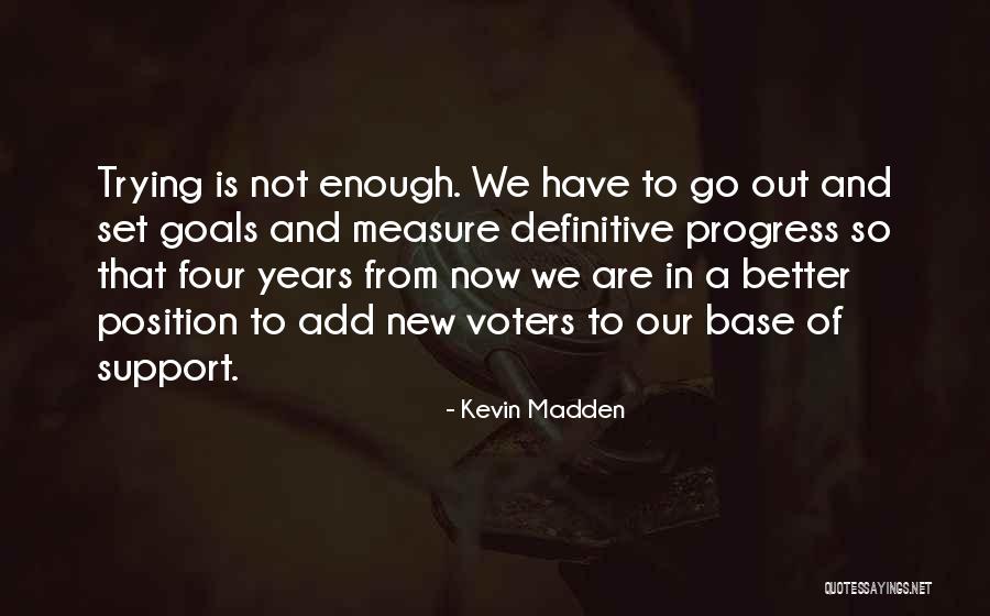 Is Goals Quotes By Kevin Madden Is Goals Quotes By Kevin Madden