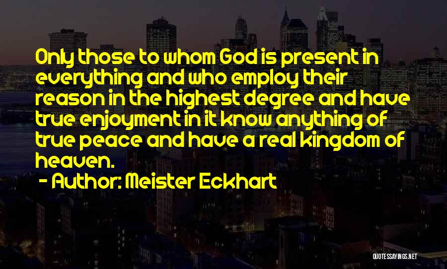 Is God Real Quotes By Meister Eckhart