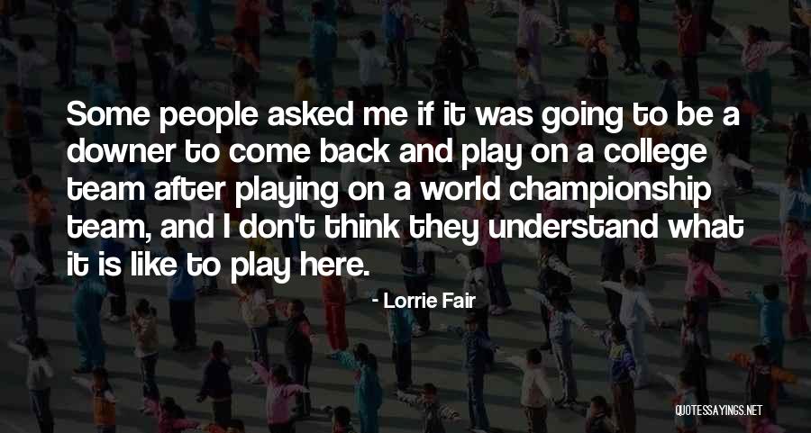 Is Going To College Quotes By Lorrie Fair Is Going To College Quotes By Lorrie Fair