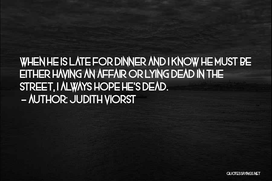 Is He Dead Quotes By Judith Viorst