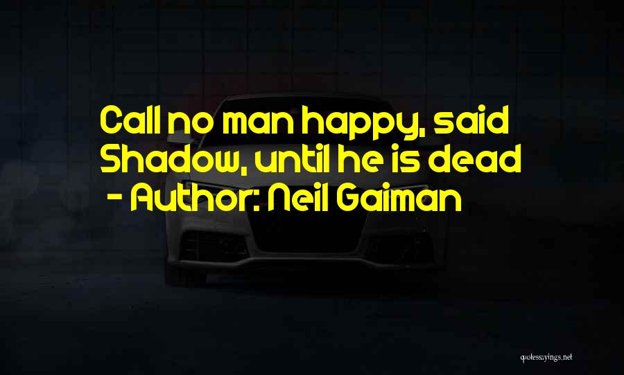 Is He Dead Quotes By Neil Gaiman