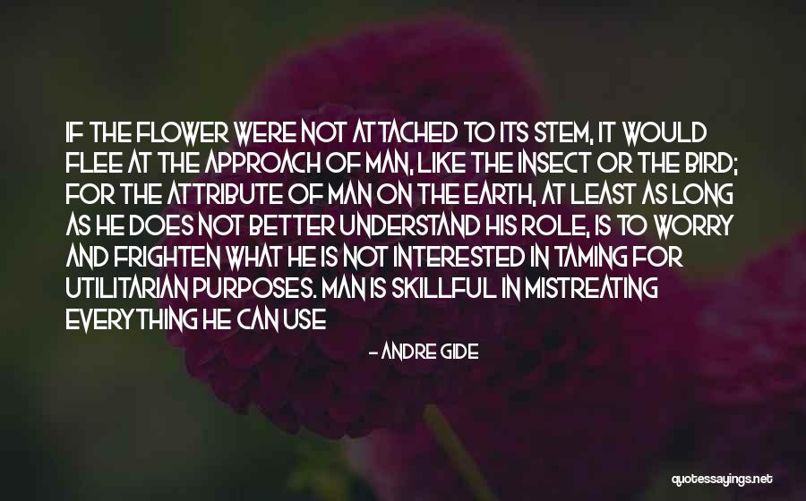 Is He Interested Quotes By Andre Gide Is He Interested Quotes By Andre Gide