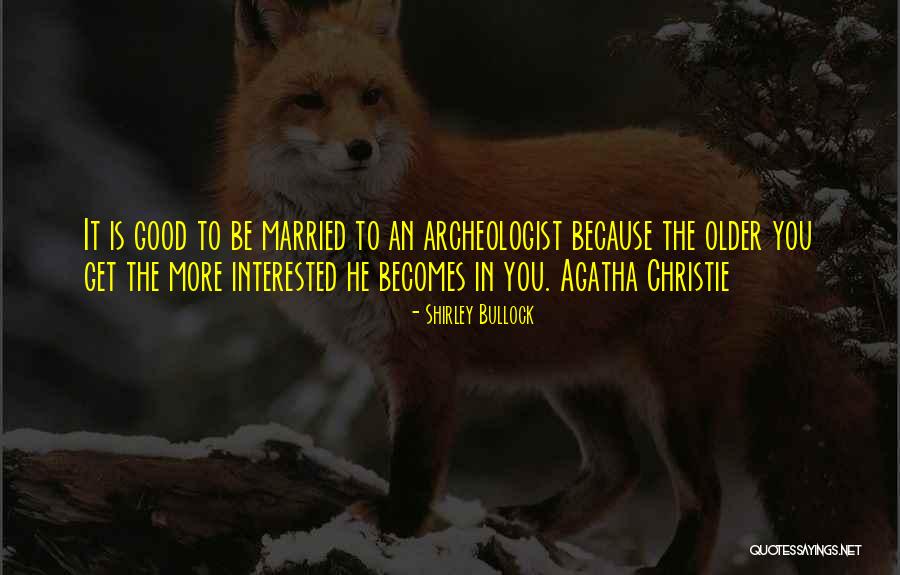 Is He Interested Quotes By Shirley Bullock Is He Interested Quotes By Shirley Bullock