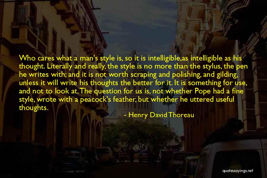 Is He Really Worth It Quotes By Henry David Thoreau