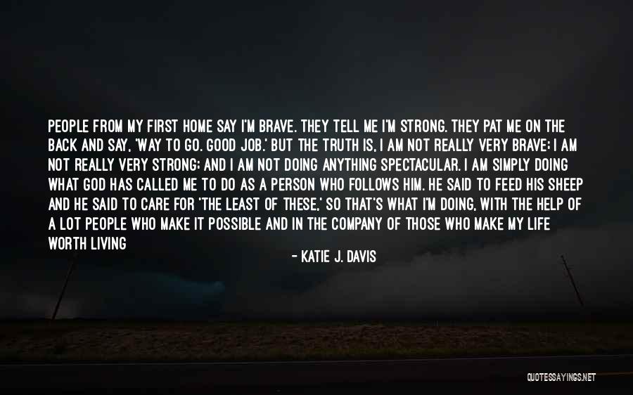 Is He Really Worth It Quotes By Katie J. Davis Is He Really Worth It Quotes By Katie J. Davis