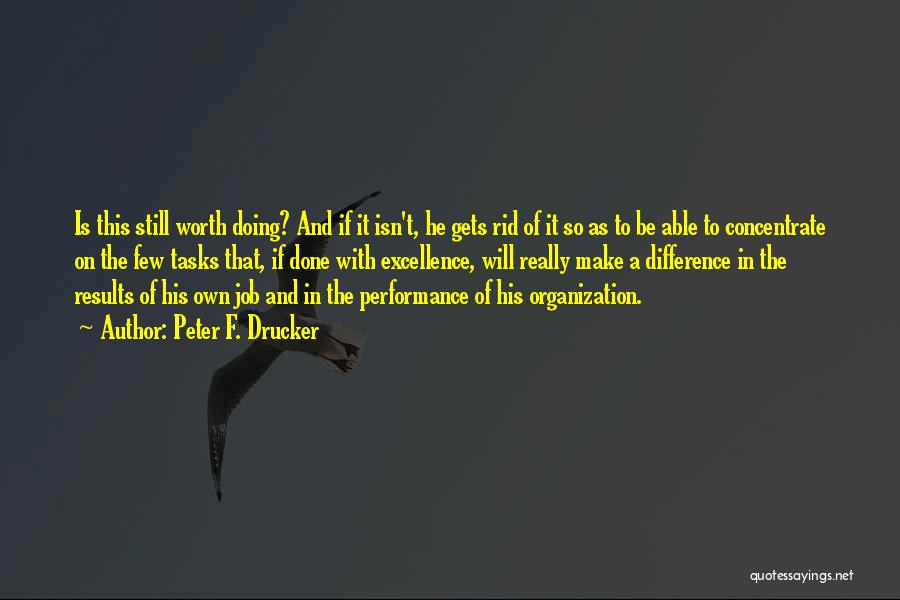 Is He Really Worth It Quotes By Peter F. Drucker