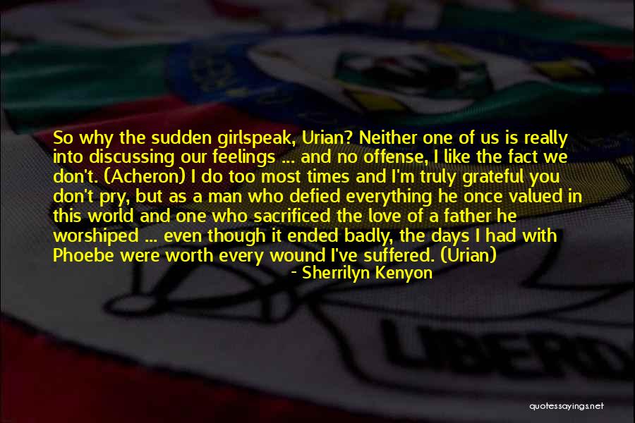 Is He Really Worth It Quotes By Sherrilyn Kenyon Is He Really Worth It Quotes By Sherrilyn Kenyon