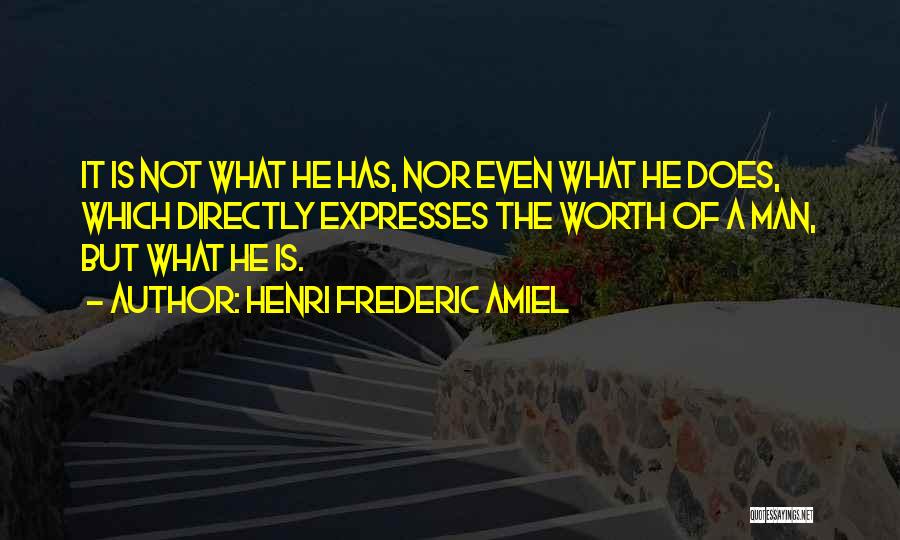 Is He Worth It Quotes By Henri Frederic Amiel