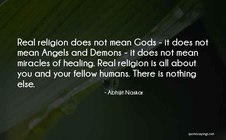 Is Heaven Real Quotes By Abhijit Naskar