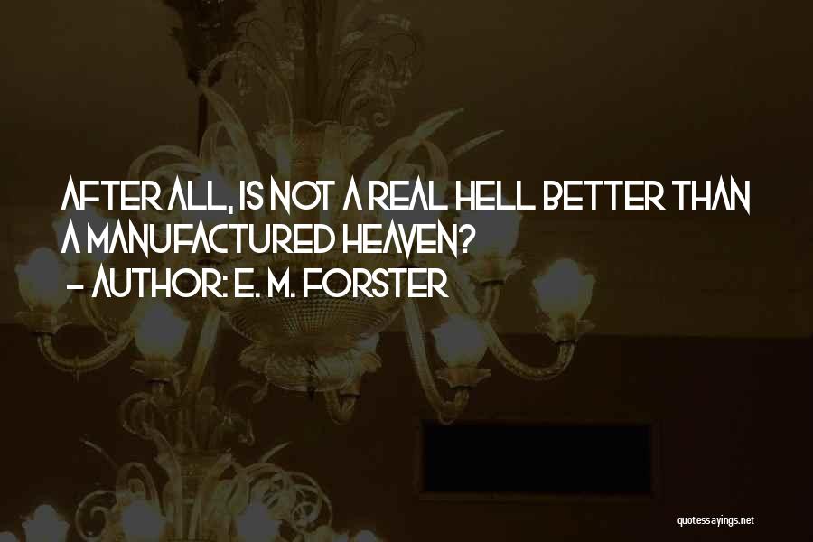 Is Heaven Real Quotes By E. M. Forster