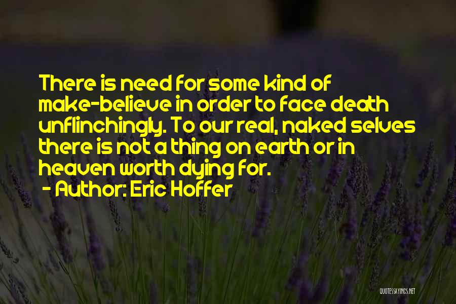 Is Heaven Real Quotes By Eric Hoffer