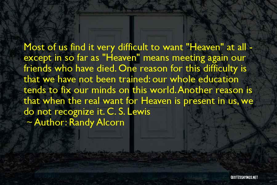 Is Heaven Real Quotes By Randy Alcorn