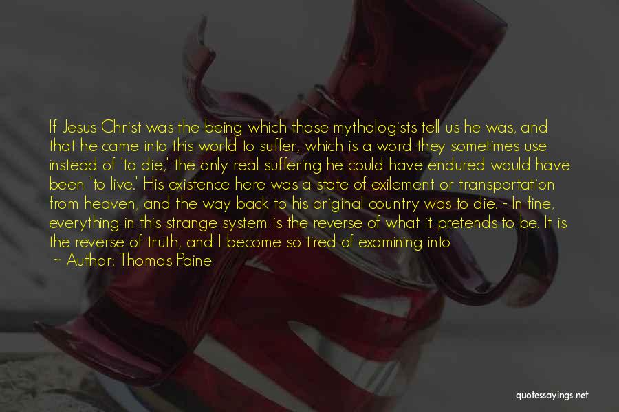 Is Heaven Real Quotes By Thomas Paine