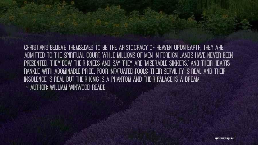 Is Heaven Real Quotes By William Winwood Reade