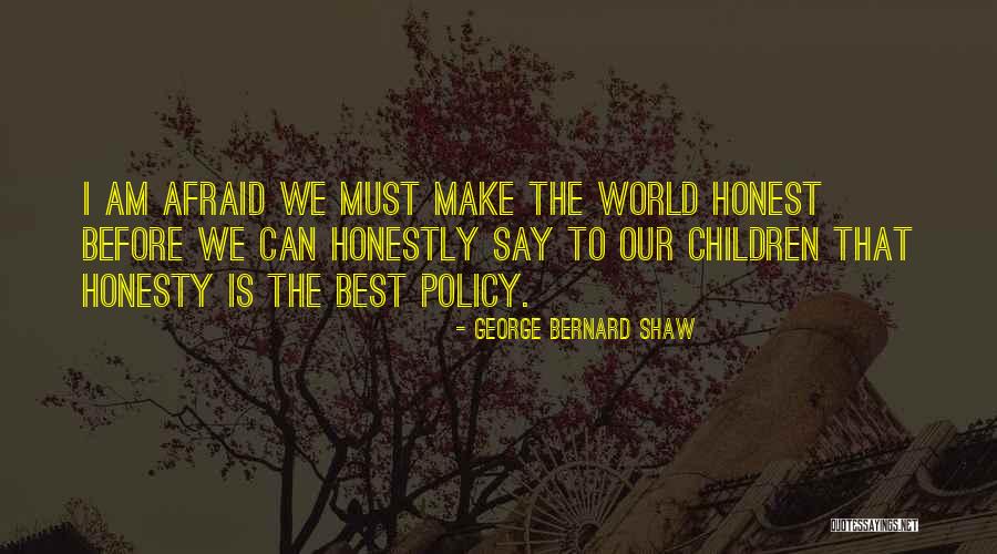 Is Honesty The Best Policy Quotes By George Bernard Shaw Is Honesty The Best Policy Quotes By George Bernard Shaw