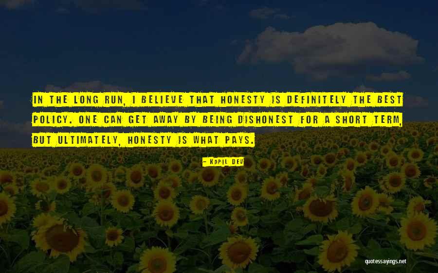 Is Honesty The Best Policy Quotes By Kapil Dev Is Honesty The Best Policy Quotes By Kapil Dev