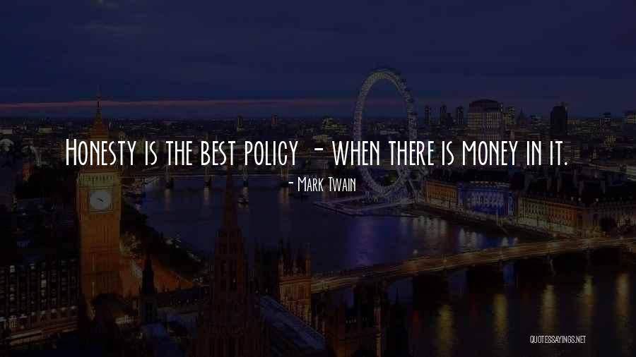 Is Honesty The Best Policy Quotes By Mark Twain Is Honesty The Best Policy Quotes By Mark Twain