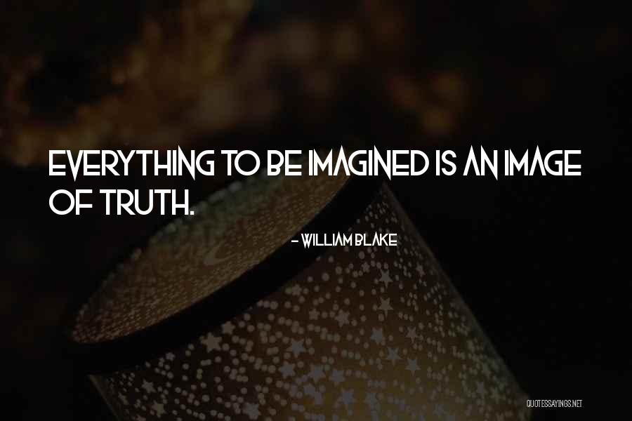 Is Image Everything Quotes By William Blake Is Image Everything Quotes By William Blake