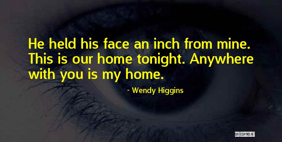 Is Inch Quotes By Wendy Higgins Is Inch Quotes By Wendy Higgins