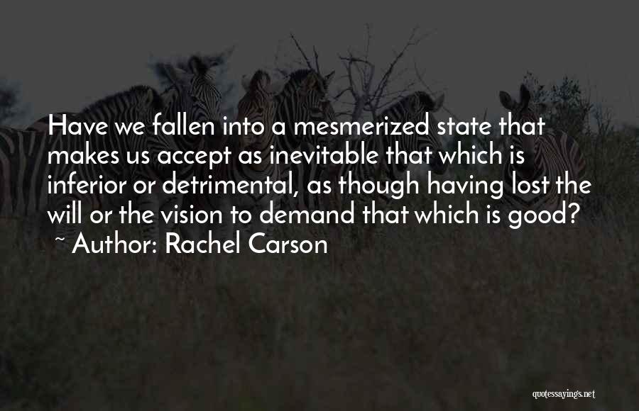 Is Inevitable Quotes By Rachel Carson