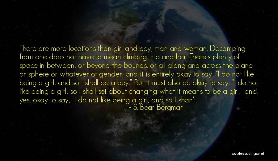 Is It A Boy Or Girl Quotes By S. Bear Bergman Is It A Boy Or Girl Quotes By S. Bear Bergman